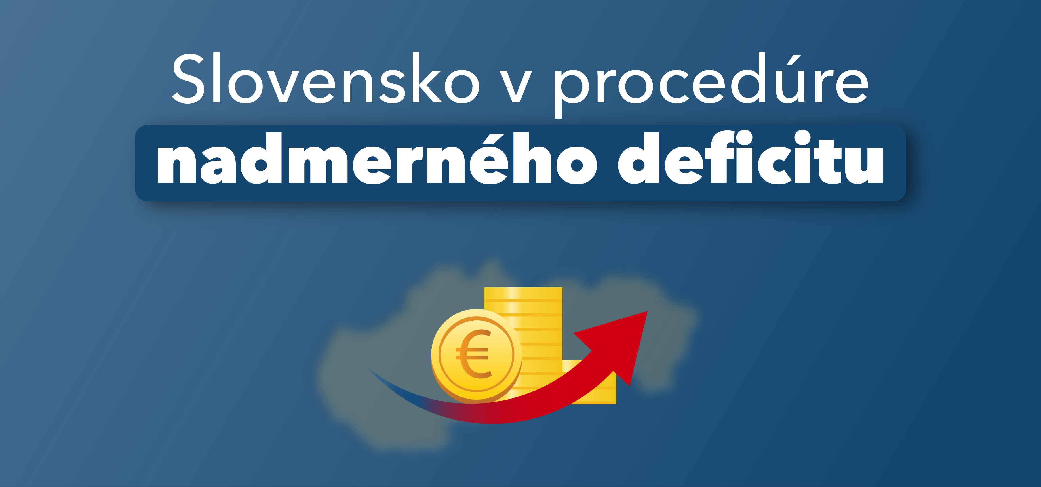 Slovensko v procedúre nadmerného deficitu Ministerstvo financií